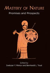 Cover image for Mastery of Nature: Promises and Prospects