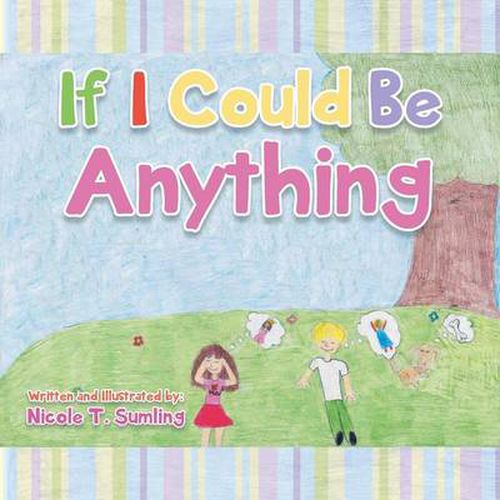 Cover image for If I Could Be Anything