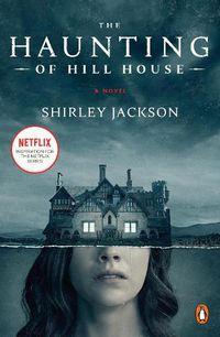 Cover image for The Haunting of Hill House (Movie Tie-In): A Novel