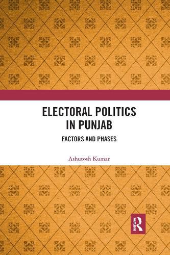 Cover image for Electoral Politics in Punjab: Factors and Phases