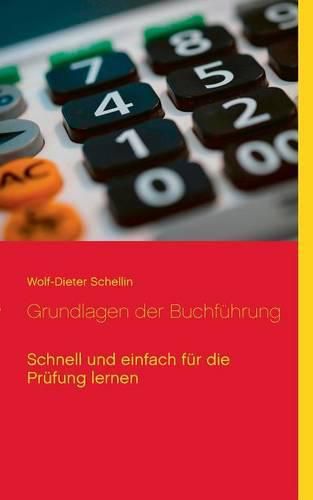 Cover image for Grundlagen der Buchfuhrung: Schnell und einfach fur die Prufung lernen