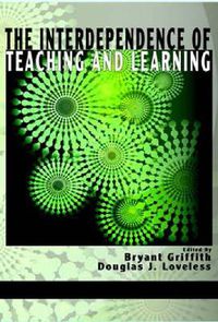 Cover image for The Interdependence of Teaching and Learning