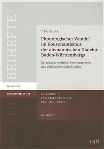 Cover image for Phonologischer Wandel Im Konsonantismus Der Alemannischen Dialekte Baden-Wurttembergs: Sprachatlasvergleich, Spontansprache Und Dialektometrische Studien