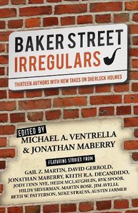 Cover image for Baker Street Irregulars: Thirteen Authors With New Takes on Sherlock Holmes