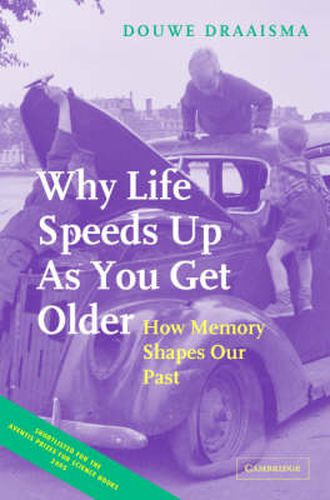 Cover image for Why Life Speeds Up As You Get Older: How Memory Shapes our Past