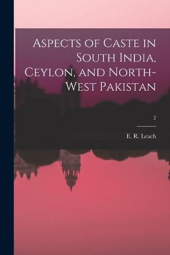 Cover image for Aspects of Caste in South India, Ceylon, and North-west Pakistan; 2