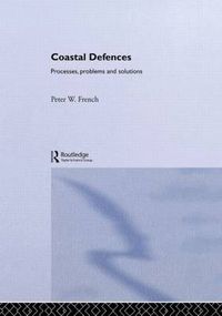 Cover image for Coastal Defences: Processes, Problems and Solutions