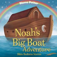 Cover image for Noah's Big Boat Adventure