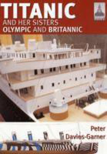 Cover image for Titanic: and Her Sisters Olympic and Britannic