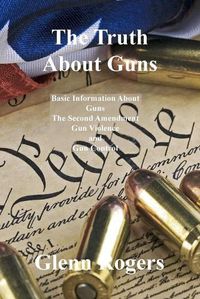 Cover image for The Truth About Guns