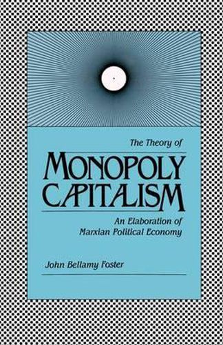 Cover image for Theory of Monopoly Capitalism