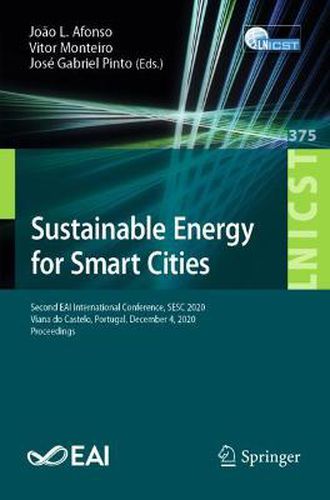 Cover image for Sustainable Energy for Smart Cities: Second EAI International Conference, SESC 2020, Viana do Castelo, Portugal, December 4, 2020, Proceedings