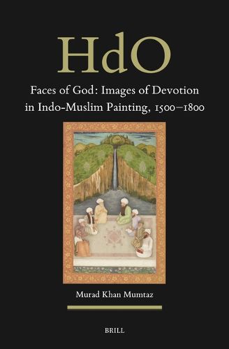 Cover image for Faces of God: Images of Devotion in Indo-Muslim Painting, 1500-1800