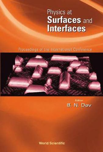 Cover image for Physics At Surfaces And Interfaces, Proceedings Of The International Conference