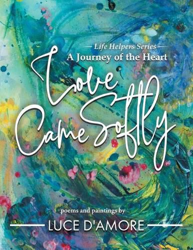 Cover image for Love Came Softly: A Journey of the Heart
