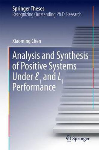 Cover image for Analysis and Synthesis of Positive Systems Under  1 and L1 Performance