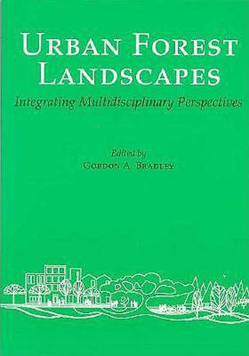 Cover image for Urban Forest Landscapes: Integrating Multidisciplinary Perspectives