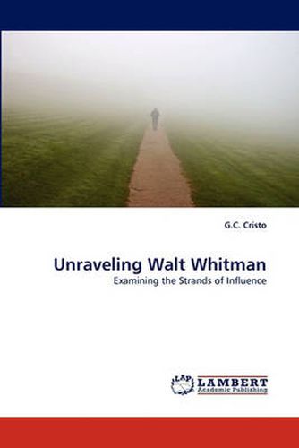 Unraveling Walt Whitman