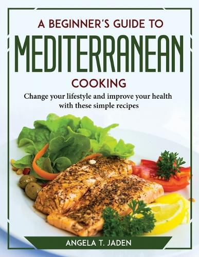 Cover image for A Beginner's Guide to Mediterranean Cooking
