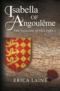 Cover image for Isabella of Angouleme: The Tangled Queen