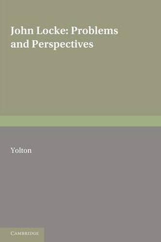 Cover image for John Locke: Problems and Perspectives: A Collection of New Essays