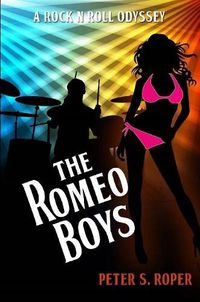 Cover image for The Romeo Boys A Rock N Roll Odyssey