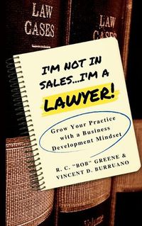 Cover image for I'm Not in Sales...I'm a Lawyer!