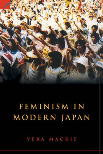 Cover image for Feminism in Modern Japan: Citizenship, Embodiment and Sexuality