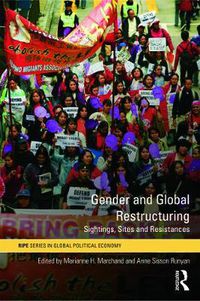 Cover image for Gender and Global Restructuring: Sightings, Sites and Resistances