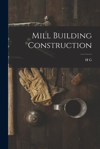 Cover image for Mill Building Construction