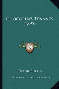 Cover image for Chocorua's Tenants (1895) Chocorua's Tenants (1895)