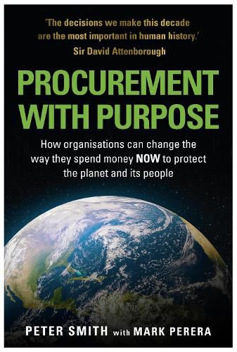 Cover image for PROCUREMENT WITH PURPOSE: How organisations can change the way they spend money NOW to protect the planet and its people