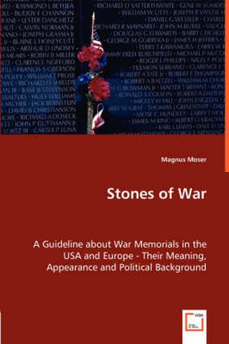 Cover image for Stones of War - A Guideline about War Memorials in the USA and Europe - Their Meaning, Appearance and Political Background