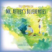 Cover image for Mr. Astley's Blueberries