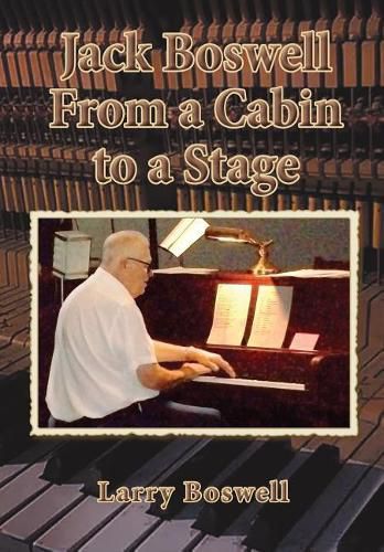 Cover image for Jack Boswell From a Cabin to a Stage