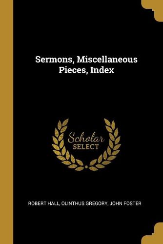 Cover image for Sermons, Miscellaneous Pieces, Index