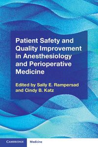 Cover image for Patient Safety and Quality Improvement in Anesthesiology and Perioperative Medicine