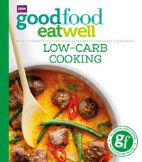 Cover image for Good Food: Low-Carb Cooking