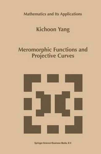 Cover image for Meromorphic Functions and Projective Curves