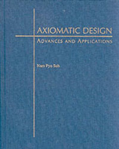 Cover image for Axiomatic Design: Advances and Applications