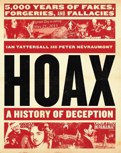 Cover image for Hoax: A History of Deception: 5,000 Years of Fakes, Forgeries, and Fallacies