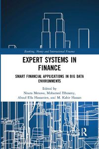 Cover image for Expert Systems in Finance: Smart Financial Applications in Big Data Environments