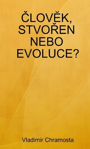 Cover image for ČlovĔk, StvoŘen Nebo Evoluce?