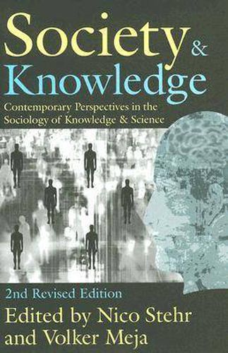 Cover image for Society and Knowledge: Contemporary Perspectives in the Sociology of Knowledge and Science