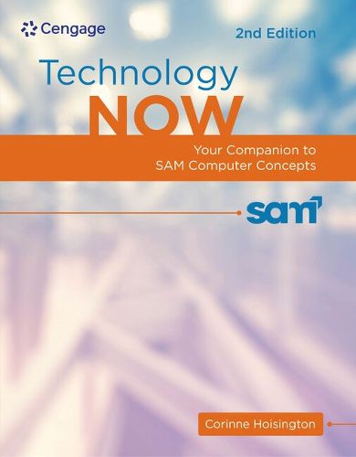 Cover image for Bundle: Technology Now: Your Companion to Sam Computer Concepts, 2nd + Illustrated Microsoft Windows 10: Introductory