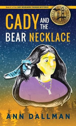 Cady and the Bear Necklace: A Cady Whirlwind Thunder Mystery, 2nd Ed.