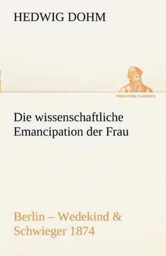 Cover image for Die Wissenschaftliche Emancipation Der Frau