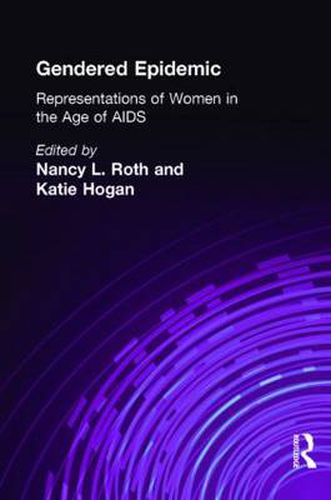 Cover image for Gendered Epidemic: Representations of Women in the Age of AIDS