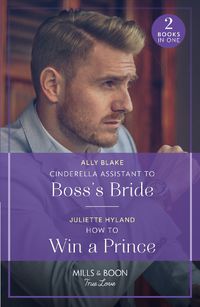 Cover image for Cinderella Assistant To Boss's Bride / How To Win A Prince