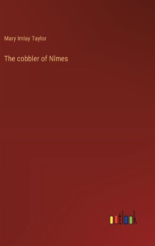 The cobbler of Nimes